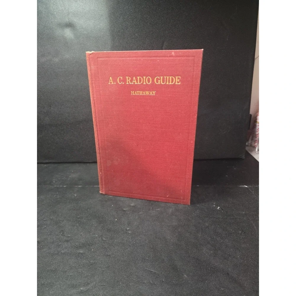 AC Radio Guide A Practical Treatise on Alternating Current Radio Tubes and Sets‎